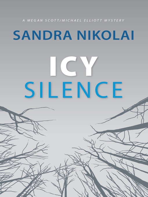 Title details for Icy Silence by Sandra Nikolai - Available